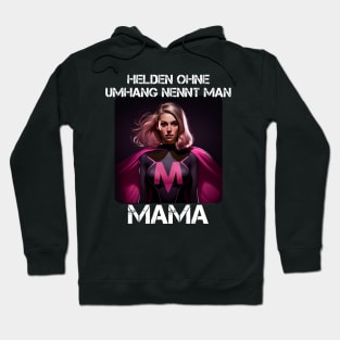 Mama Superheroine - Heroes Without A Cape Are Called Mama 2 Hoodie